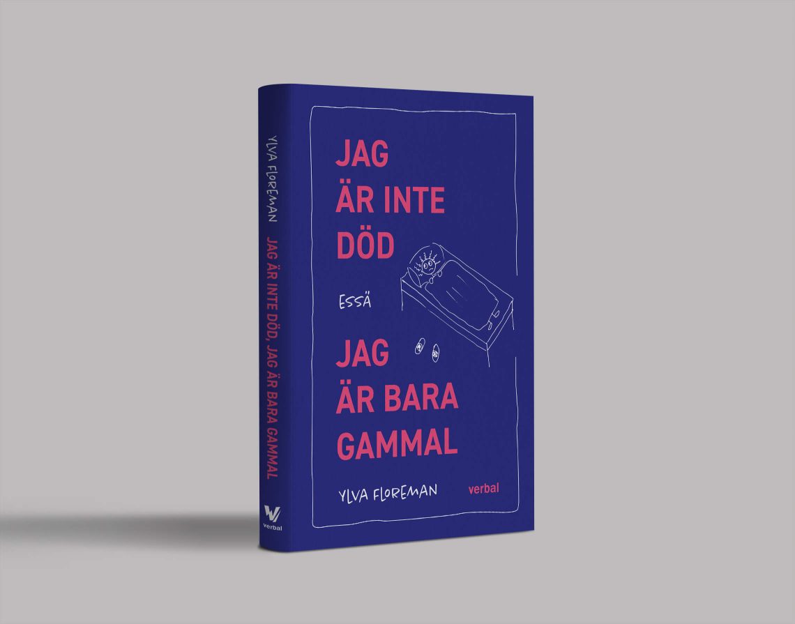 Bokomslag till "Jag är inte död, jag är bara gammal"